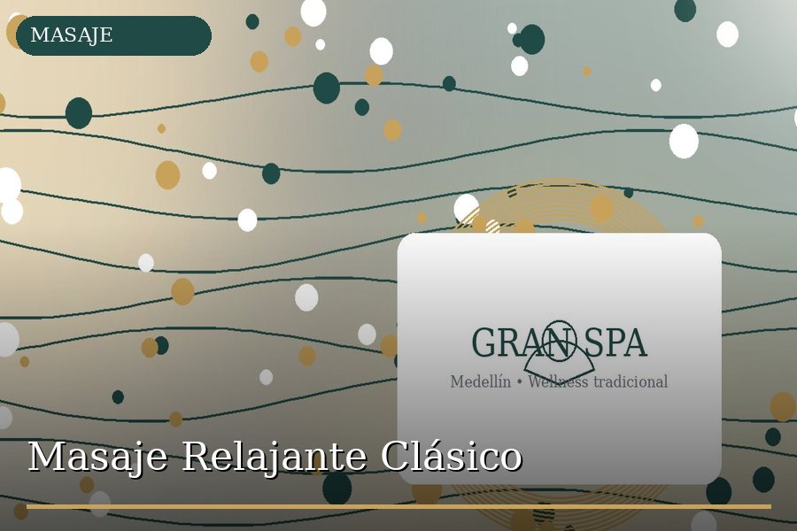 Masaje Relajante Clásico en Medellín - Gran Spa