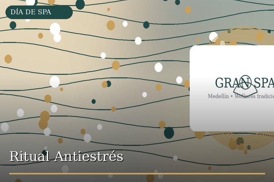 Ritual Antiestrés en Medellín - Gran Spa